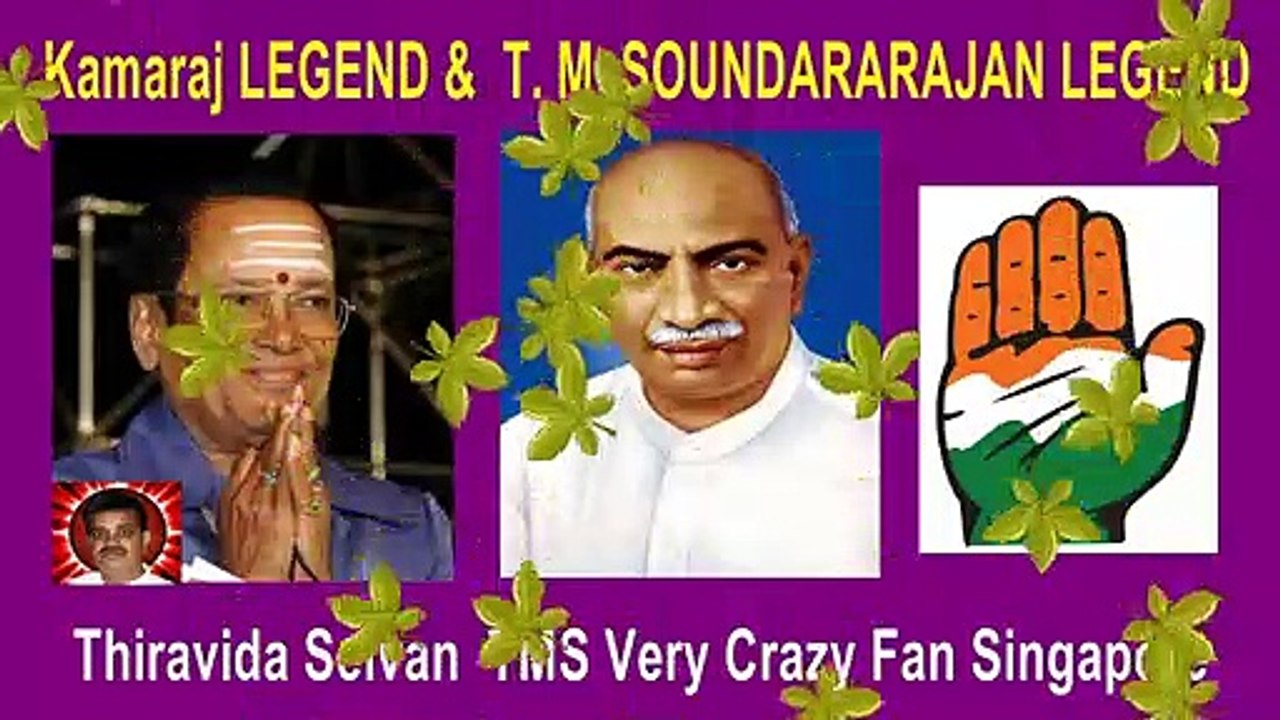karmaveerar kamaraj legend sing by T M Sounderarajan Legend somg 2