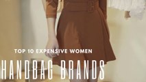 Top 10 expensive Women Handbags