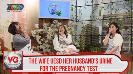 THE WIFE USED HER HUSBAND'S URINE FOR THE PREGNANCY TEST