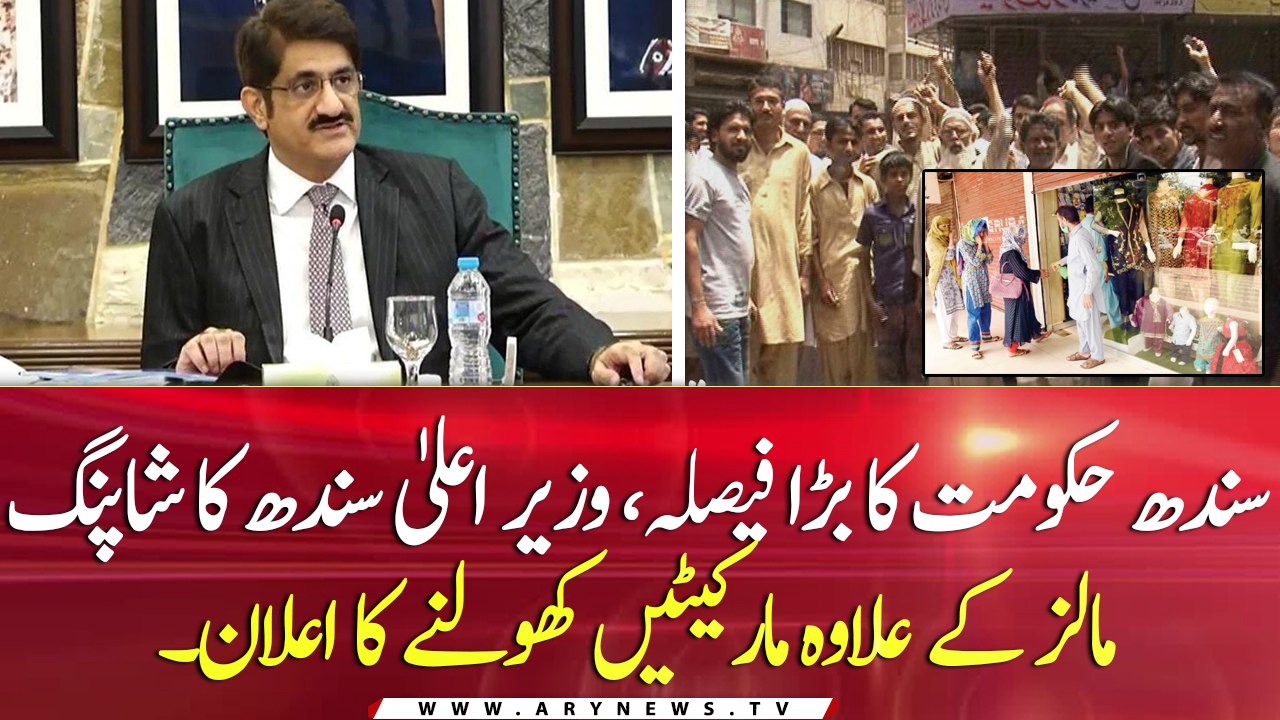 CM Sindh allows for the opening of markets besides Shopping malls
