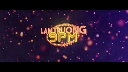TEASER LAMTRUONG9PMLIVE