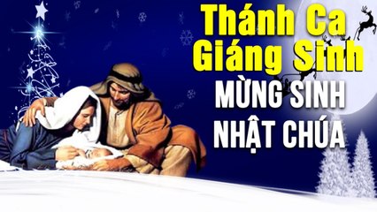 Thánh Ca Giáng Sinh 2020 MỪNG SINH NHẬT CHÚA - Những Ca Khúc Thánh Ca Giáng Sinh Noel Hay Nhất 2020