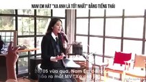 Nam Em gây sốc khi bất ngờ chuyển sang hát tiếng Thái và ra mắt MV Thái Lan