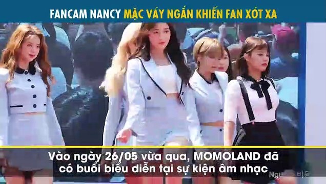 Nancy có fancam triệu view mới thế nhưng fan lại xót xa cho cô nàng vì điều này