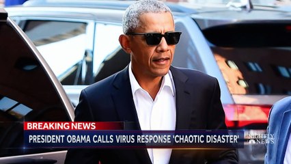 Obama Criticizes Trump Administration's Coronavirus Response As Chaotic Disaster