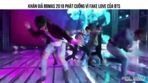 KHÁN GIẢ BBMAs 2018 PHÁT CUỒNG VÌ FAKE LOVE CỦA BTS