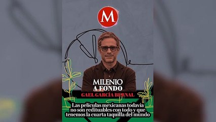 Las películas mexicanas todavía no son redituables: Gael García