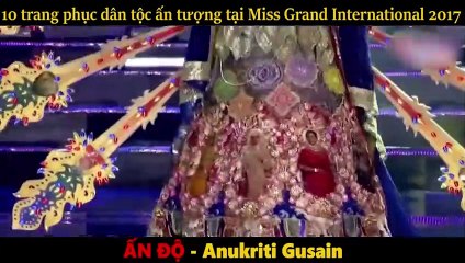10 trang phục dân tộc ấn tượng tại Miss Grand International 2017