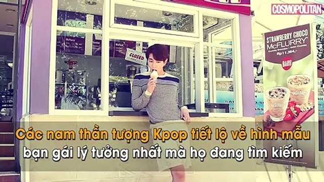 Các nam thần tượng Kpop tiết lộ về hình mẫu bạn gái lý tưởng nhất mà họ đang tìm kiếm