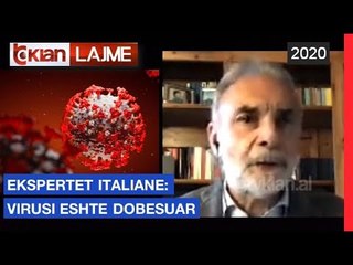 Ekspertet italiane: Virusi eshte dobesuar |Lajme - News