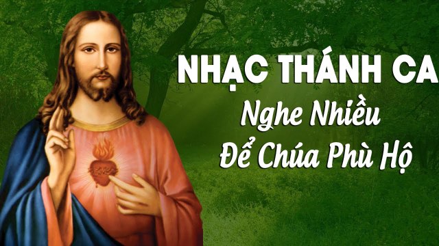 Nhạc Thánh Ca Bất Hủ - Những Bài Thánh Ca Hay Nhất ĐƯỢC NHIỀU NGƯỜI NGHE NHẤT