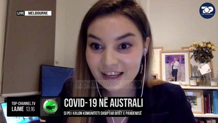 Covid-19 në Australi/ Si po i kalon komuniteti shqiptar ditët e pandemisë