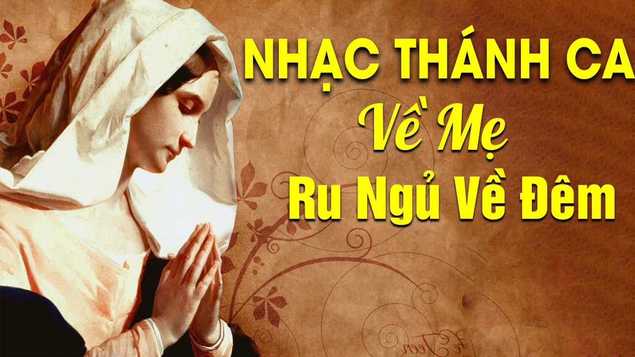 Nhạc Thánh Ca - Đền Tạ Trái Tim Mẹ - Tuyển Chọn Nhạc Thánh Ca Về Mẹ Hay Nhất NHẸ NHÀNG RU NGỦ VỀ ĐÊM