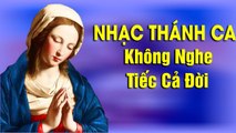 Nhạc Thánh Ca 2019 Hay Nhất - Mẹ Đấng Cứu Chuộc - Những Thánh Ca Hay Nhất KHÔNG NGHE TIẾC CẢ ĐỜI