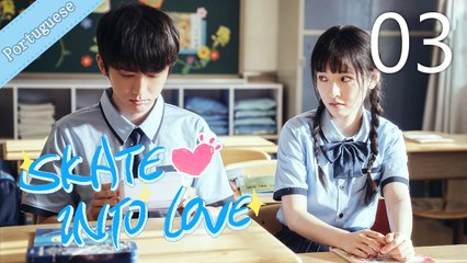 [Eng Sub] Skate Into Love 03 (Janice Wu, Steven Zhang)