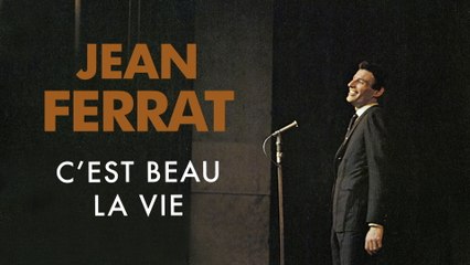Jean Ferrat - C'est beau la vie