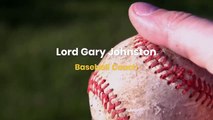 Lord Gary Johnston - Baseball Coach