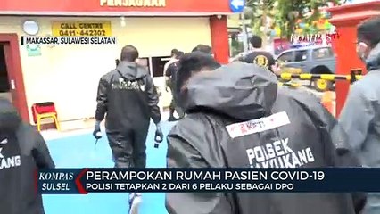 Polisi Tetapkan 2 Dari 6 Pelaku Perampokan Rumah Pasien COVID 19 Sebagai DPO