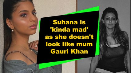 Suhana is 'kinda mad' as she doesn't look like mum Gauri Khan