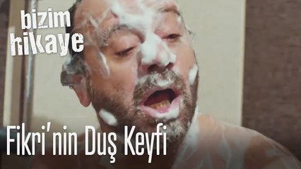 Fikri'nin banyo keyfi - Bizim Hikaye