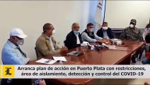 Arranca plan de acción en Puerto Plata con restricciones, área de aislamiento y control del COVID-19