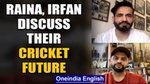 SURESH RAINA-IRFAN PATHAN URGE BCCI TO THINK ABOUT SENIOR PLAYERS | Oneindia News