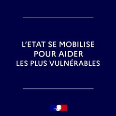 Covid-19 : face à la crise, l’État se mobilise pour aider les plus vulnérables | Gouvernement