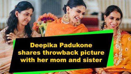 Deepika Padukone shares throwback picture with her mom and sister