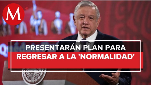 Gobierno alista regreso a actividades; si hay problemas, damos marcha atrás : AMLO