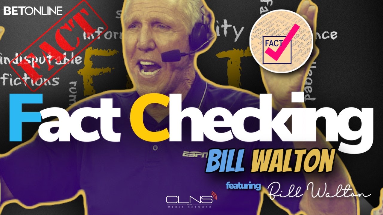 FACT CHECKING BILL WALTON with Bob Ryan & Jeff Goodman