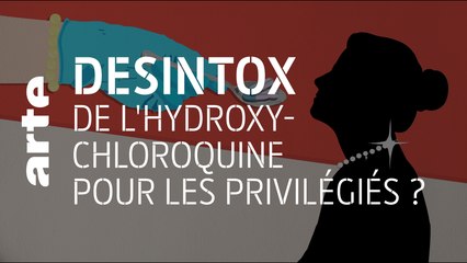 De l'hydroxychloroquine pour les privilégiés ? | 11/05/2020 | Désintox | ARTE