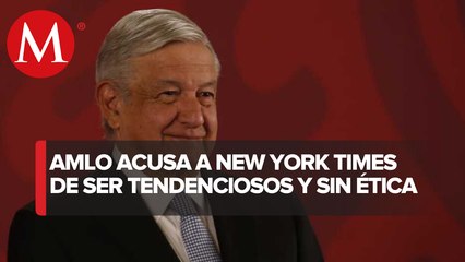 New York Times, periódico famoso, pero con poca ética: AMLO