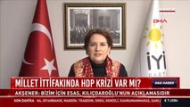 İYİ Parti Lideri Meral Akşener'den HDP ile ilgili görüşme iddialarına yanıt!