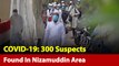 At Least 300 Coronavirus Suspects Found In Delhi's Nizamuddin Area