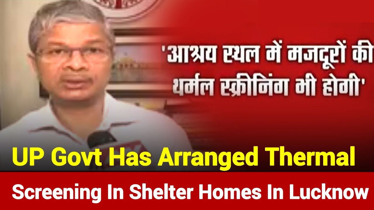 Uttar Pradesh Govt Makes Shelter Homes For Workers In Lucknow