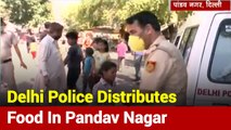 Coronavirus: Delhi Police Distributes Food To Poor In Pandav Nagar
