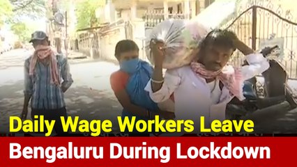Bengaluru: How Daily Wage Workers Are Forced To Leave The City