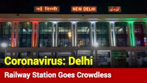 COVID-19: Before Janata Curfew, Delhi Railway Station Goes Crowdless