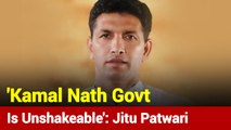 'Kamal Nath Govt Is Unshakeable': Congress Leader Jitu Patwari