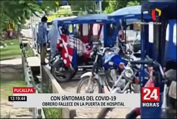 Pucallpa: dirigente de construcción civil murió en la puerta de hospital