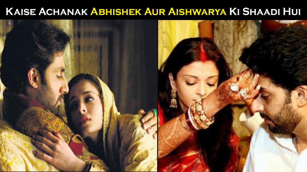Kaise Achanak Abhishek Bachchan Aur Aishwarya Rai Ki Shaadi Hui