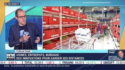 Culture Geek : Usines, entrepôts, bureaux...des innovations pour garder ses distances par Anthony Morel - 12/05