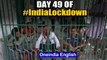 49: Lockdown 4.0 likely as states remain cautious about lifting curbs| Oneindia News