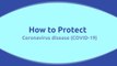 How to Protect Yourself & Others from Corona Virus Disease