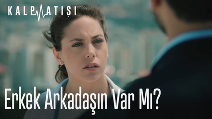 Erkek arkadaşın var mı?