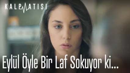 Eylül öyle bir laf sokuyor ki...