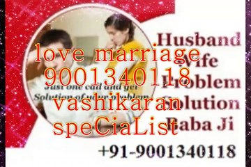 LoVe mArRiAgE ExPeRt gUrU Ji@≽9001340118≼@black magic specialist baba ji india