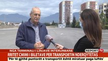 Kreu i transportit ndërqytetas për Report TV: Do të rrisim 30% biletën nëse nuk ulen taksat e nafta
