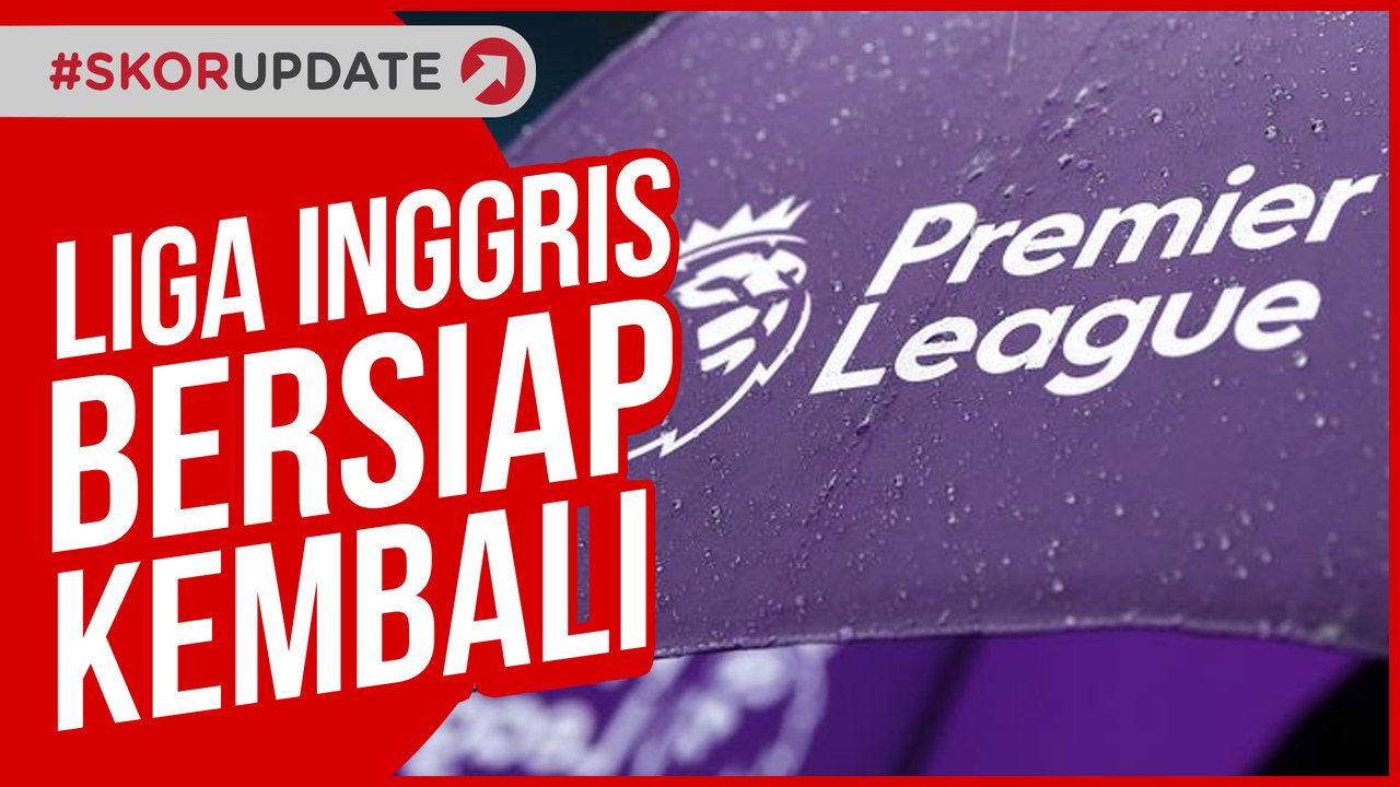 LIGA INGGRIS BAKAL LANJUT!!