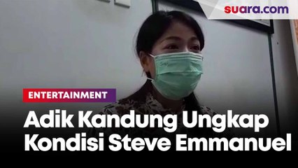 Adik Kandung Ungkap Kondisi Steve Emmanuel Selama Bulan Puasa di Penjara